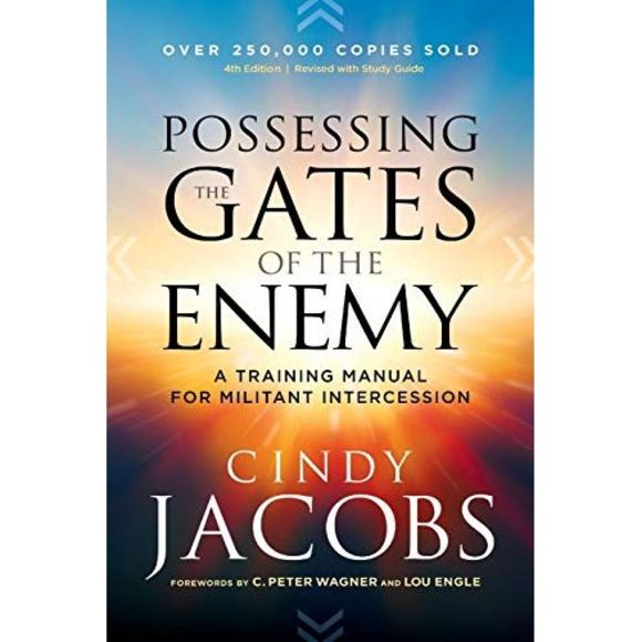 Possessing the Gates of the Enemy: A Training Manual for Militant Intercession - - Picture 2 of 2